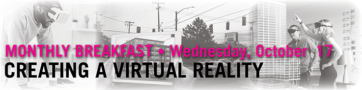 October Breakfast - Creating a Virtual Reality
